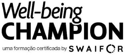 WELL-BEING CHAMPION UMA FORMAÇÃO CERTIFICADA BY SWAIFOR