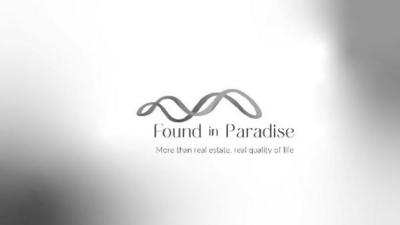 FOUND IN PARADISE - MORE THAN REAL ESTATE, REAL QUALITY OF LIFE