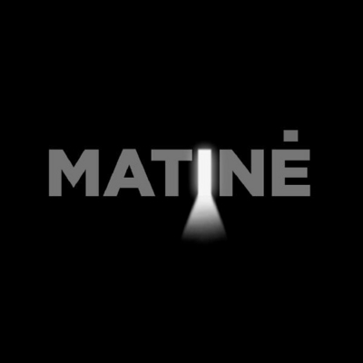 MATINÉ