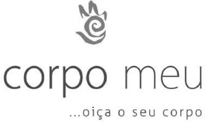 CORPO MEU ...OIÇA O SEU CORPO