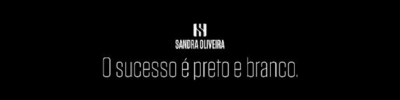 SANDRA OLIVEIRA; O SUCESSO É PRETO E BRANCO