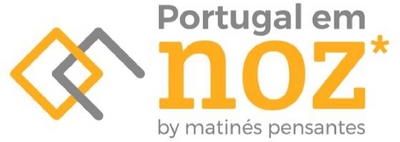 PORTUGAL EM NOZ BY MATINÉS PENSANTES
