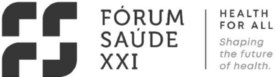 FÓRUM SAÚDE XXI HEALTH FOR ALL SHAPING THE FUTURE OF HEALTH