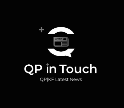 QP IN TOUCH QP|KF LATEST NEWS