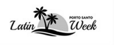 PORTO SANTO LATIN WEEK