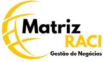 MATRIZ RACI GESTÃO DE NEGÓCIOS