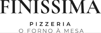 FINISSIMA PIZZERIA O FORNO À MESA