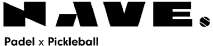 NAVE | PADEL X PICKLEBALL