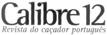 CALIBRE 12 REVISTA DO CAÇADOR PORTUGUÊS