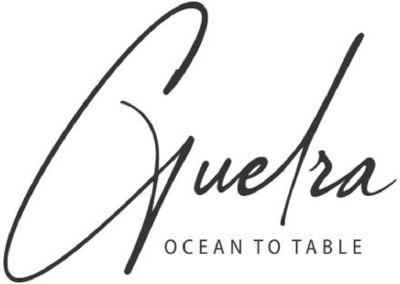 GUELRA OCEAN TO TABLE