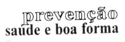 PREVENÇÃO SAÚDE E BOA FORMA