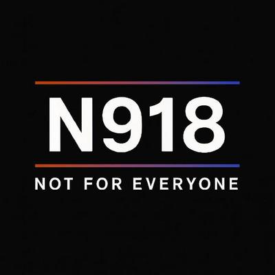 N918 NOT FOR EVERYONE