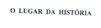 O LUGAR DA HISTÓRIA