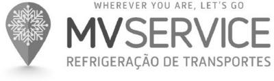 MVSERVICE - REFRIGERAÇÃO DE TRANSPORTES - WHEREVER YOU ARE, LET'S GO