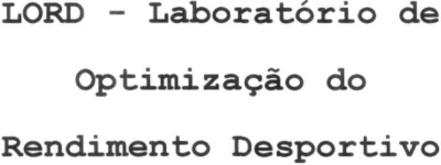 LORD - LABORATÓRIO DE OPTIMIZAÇÃO DO RENDIMENTO DESPORTIVO