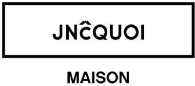 JNCQUOI MAISON