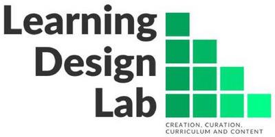 LEARNING DESIGN LAB CREATION, CURATION, CURRICULUM AND CONTENT
