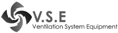 V.S.E. VENTILATION SYSTEM EQUIPMENT