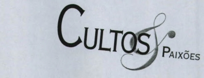 CULTOS & PAIXÕES