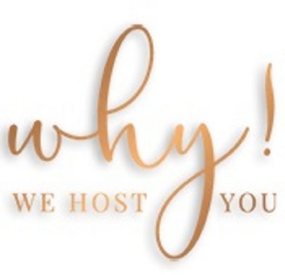 WHY! WE HOST YOU