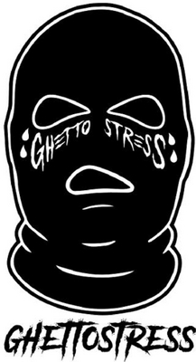 GHETTOSTRESS