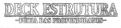 DECK ESTRUTURA FÚRIA DAS PROFUNDIDADES