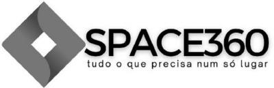 SPACE360 TUDO O QUE PRECISA NUM SÓ LUGAR