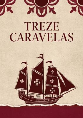 TREZE CARAVELAS