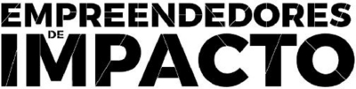 EMPREENDEDORES DE IMPACTO