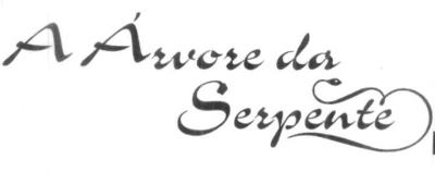 ÁRVORE DA SERPENTE