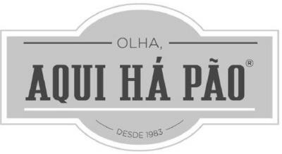 OLHA, AQUI HÁ PÃO DESDE 1983