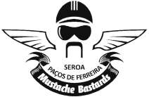SEROA PAÇOS DE FERREIRA MUSTASHE BASTARDS