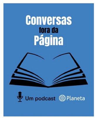 CONVERSAS FORA DA PÁGINA UM PODCAST PLANETA