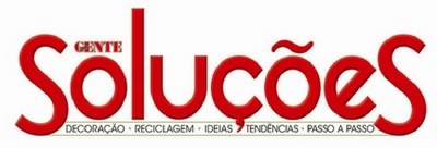 NOVA GENTE SOLUÇÕES - DECORAÇÃO - RECICLAGEM - IDEIAS - TENDÊNCIAS - PASSO A PASSO
