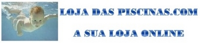 LOJA DAS PISCINAS.COM - A SUA LOJA ONLINE