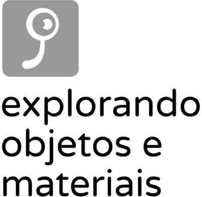 EXPLORANDO OBJETOS E MATERIAIS