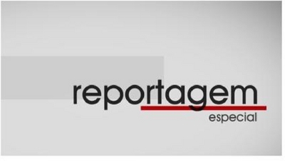 REPORTAGEM ESPECIAL