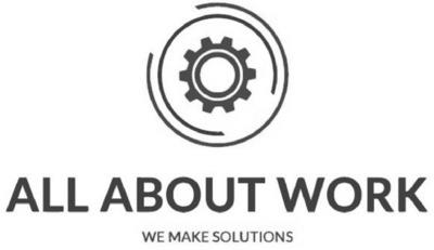 ALL ABOUT WORK WE MAKE SOLUTIONS