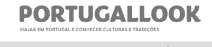 PORTUGALLOOK - VIAJAR EM PORTUGAL E CONHECER CULTURAS E TRADIÇÕES