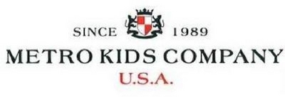 SINCE 1989 METRO KIDS COMPANY U.S.A.