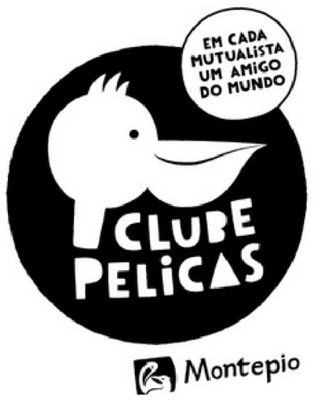 CLUBE PELICAS EM CADA MUTUALISTA UM AMIGO DO MUNDO MONTEPIO