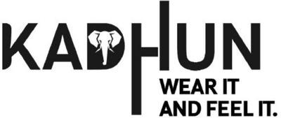 KADHUN WEAR IT AND FEEL IT
