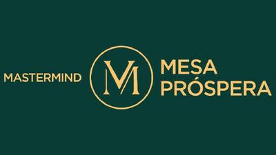 MASTERMIND MESA PRÓSPERA