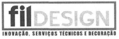 FIL DESIGN - INOVAÇÃO, SERVIÇOS TÉCNICOS E DECORAÇÃO