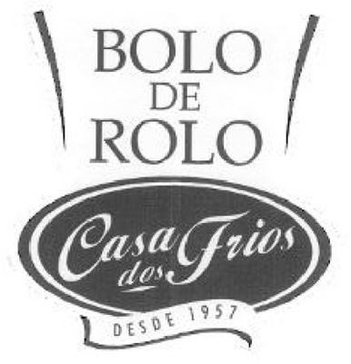 CASA DOS FRIOS - DESDE 1957 - BOLO DE ROLO