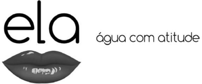 ELA ÁGUA COM ATITUDE
