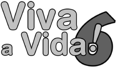 VIVA A VIDA! 6
