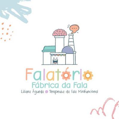 FALATÓRIO- FÁBRICA DA FALA - LILIANA ÁGUEDA TERAPEUTA MIOFUNCIONAL