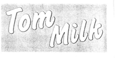 TOM MILK