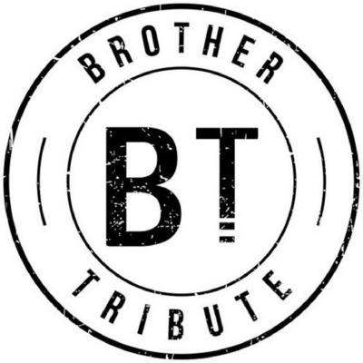 BT BROTHER TRIBUTE